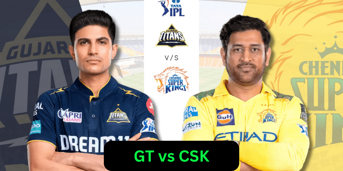 GT vs CSK